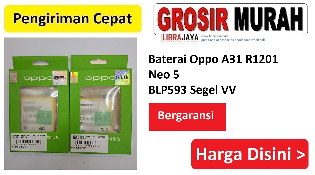 Baterai Oppo A31 R1201 Neo 5 BLP593 Segel VV