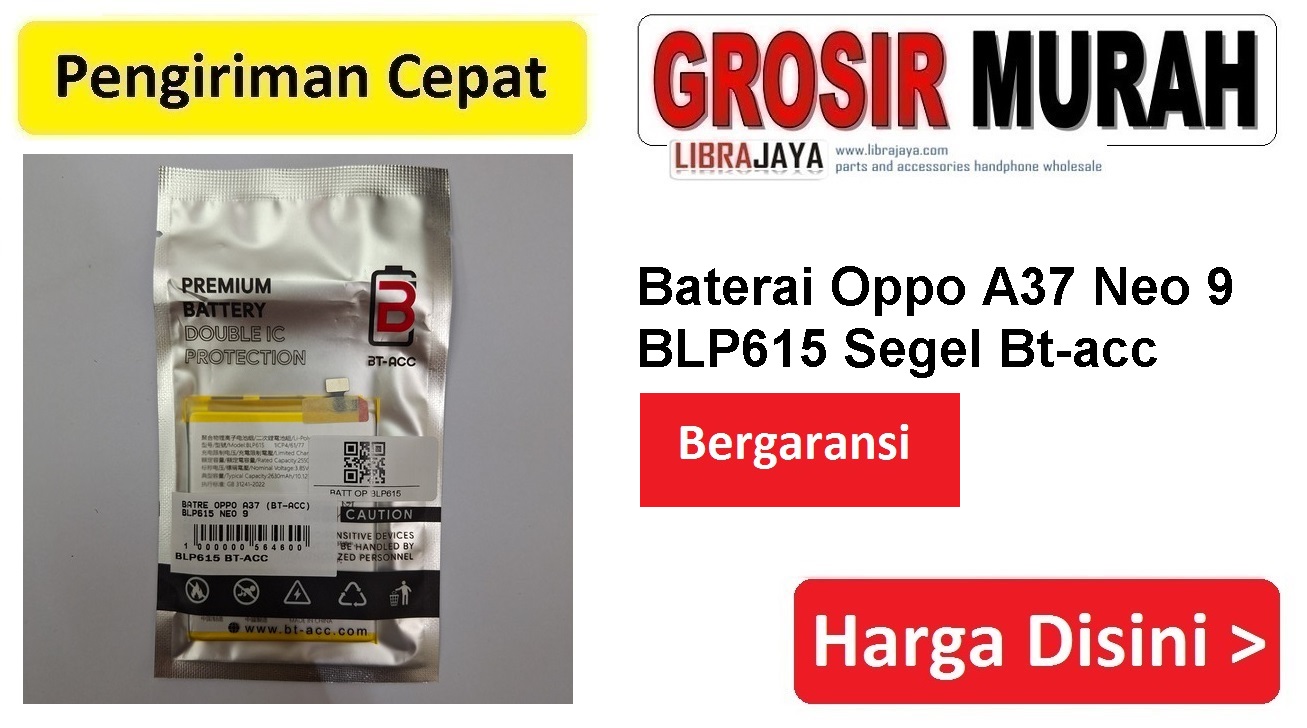 Baterai Oppo A37 Neo 9 BLP615 Segel Bt-acc