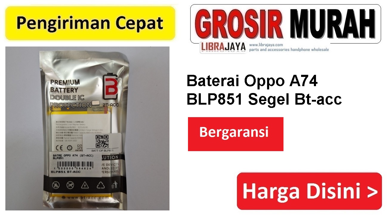 Baterai Oppo A74 BLP851 Segel Bt-acc