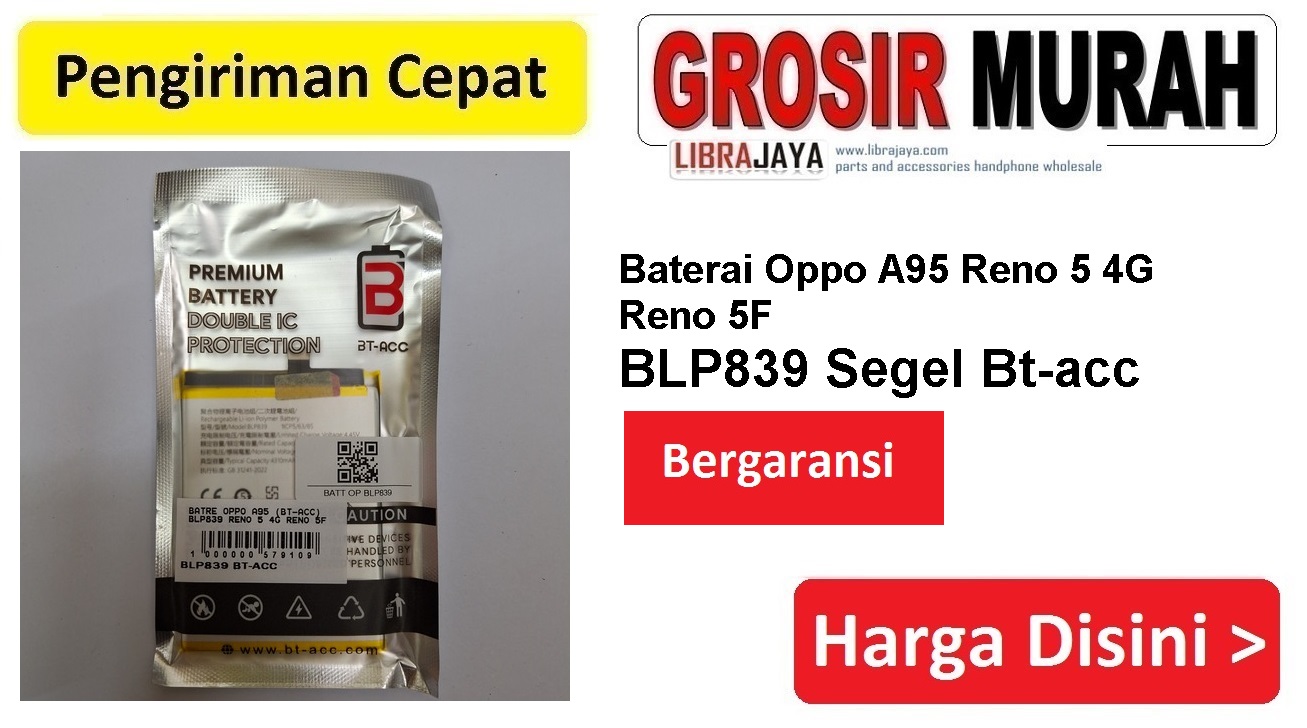 Baterai Oppo A95 Reno 5 4G Reno 5F BLP839 Segel Bt-acc