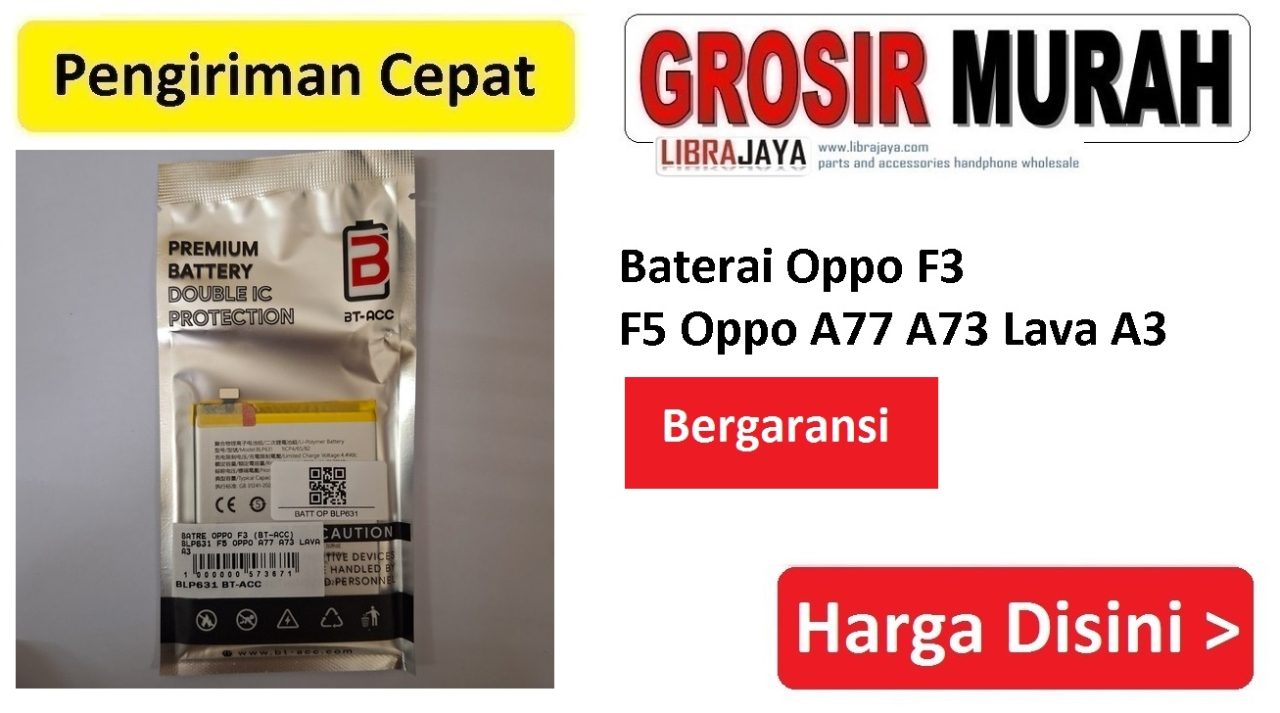 Jual Batre Oppo F3 F5 Oppo A77 A73 Lava A3 Blp631 Bt-acc Baterai Battery