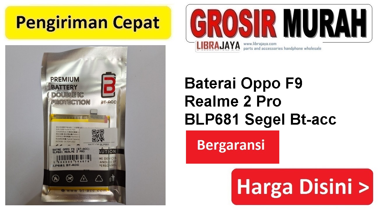 Baterai Oppo F9 Realme 2 Pro BLP681 Segel Bt-acc