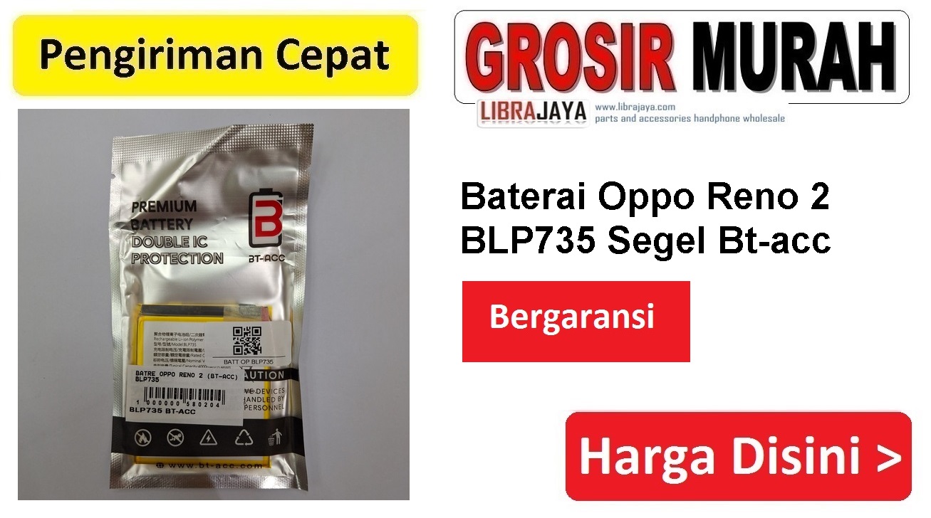 Baterai Oppo Reno 2 BLP735 Segel Bt-acc