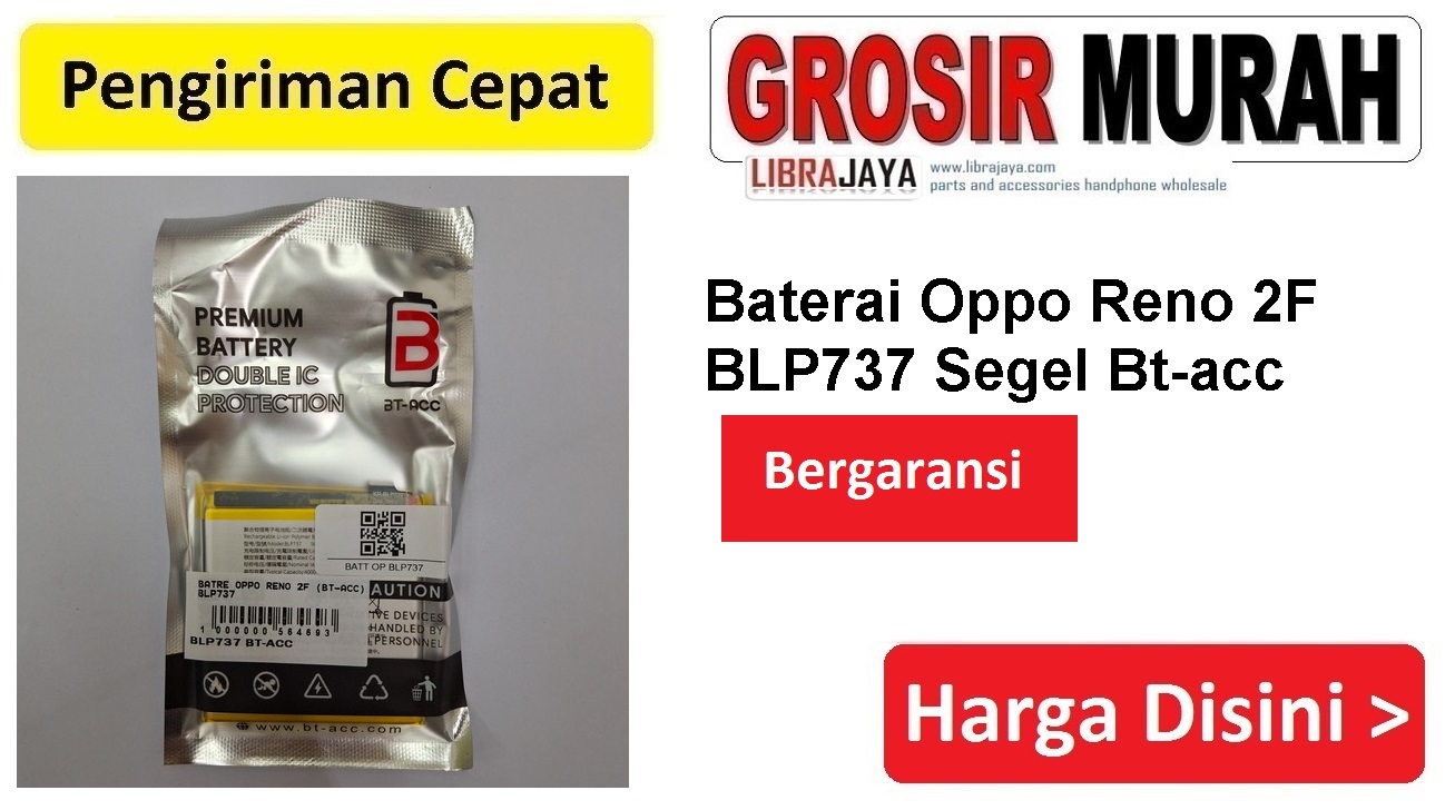 Baterai Oppo Reno 2F BLP737 Segel Bt-acc