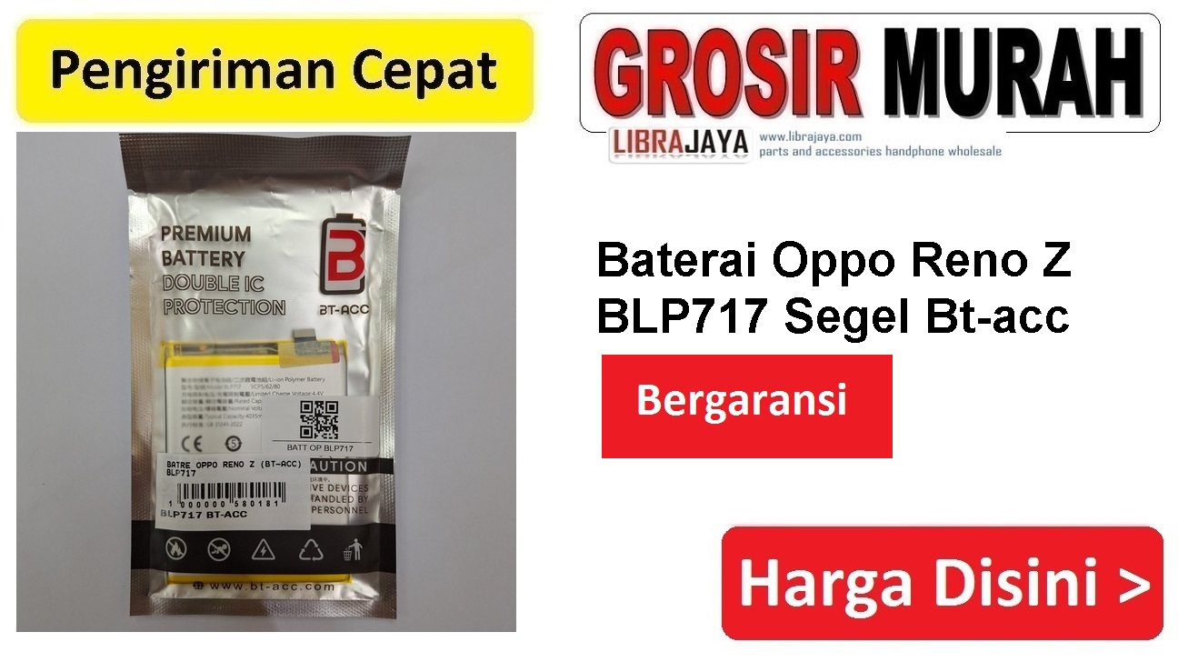 Baterai Oppo Reno Z BLP717 Segel Bt-acc