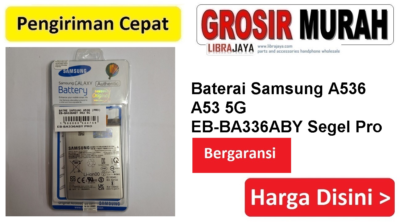 Baterai Samsung A536 A53 5G EB-BA336ABY Segel Pro