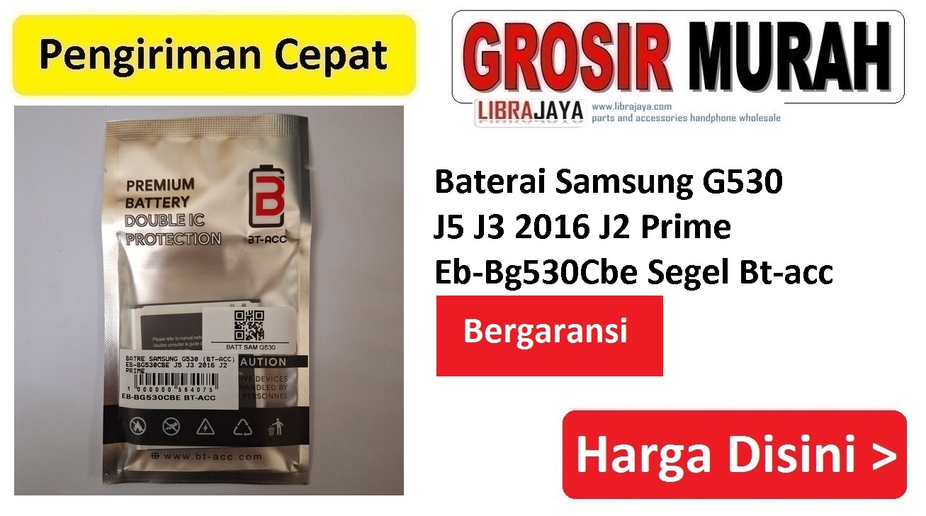 Baterai Samsung G530 Eb-Bg530Cbe Segel Bt-acc J5 J3 2016 J2 Prime