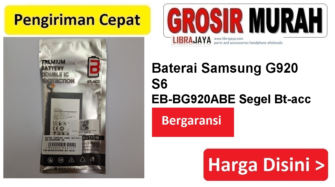Baterai Samsung G920 S6 EB-BG920ABE Segel Bt-acc