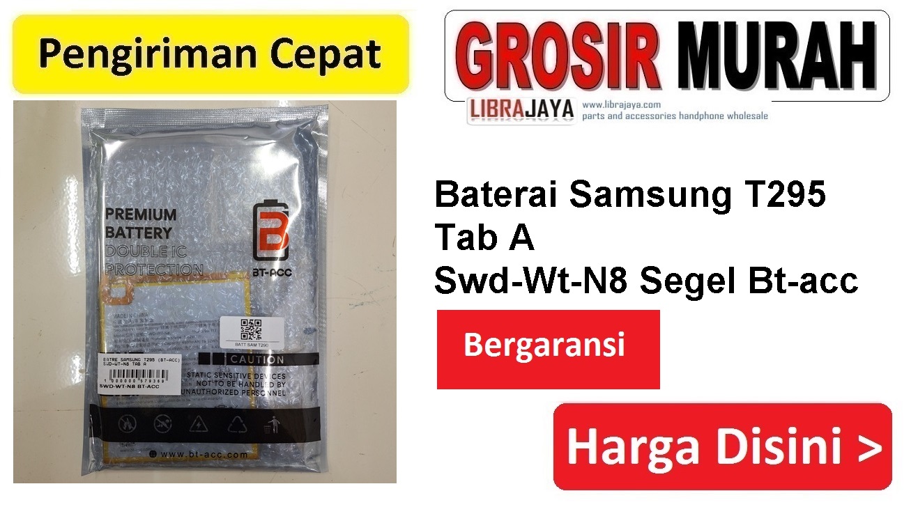 Baterai Samsung T295 Tab A Swd-Wt-N8 Segel Bt-acc