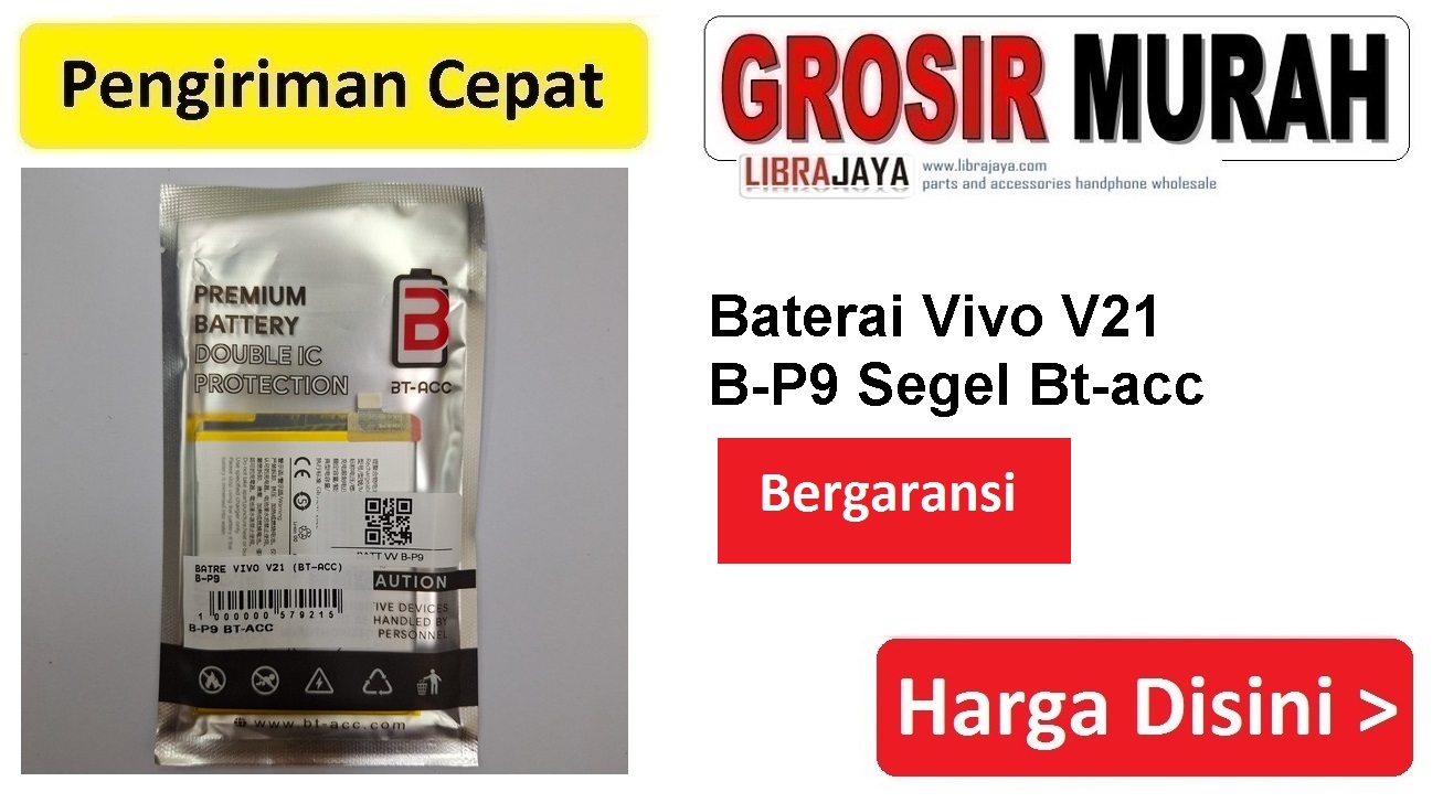 Baterai Vivo V21 B-P9 Segel Bt-acc Double Power Ic Protector Batre Battery Bergaransi Batere Spare Part Hp Grosir