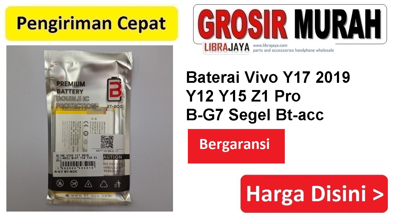 Baterai Vivo Y17 2019 Y12 Y15 Z1 Pro B-G7 Segel Bt-acc Double Power Ic Protector Batre Battery Bergaransi Batere Spare Part Hp Grosir