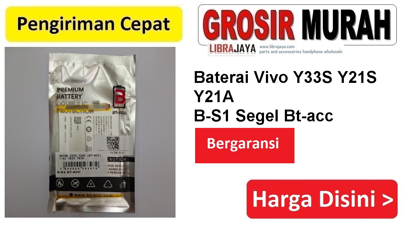 Baterai Vivo Y33S Y21S Y21A B-S1 Segel Bt-acc Double Power Ic Protector Batre Battery Bergaransi Batere Spare Part Hp Grosir