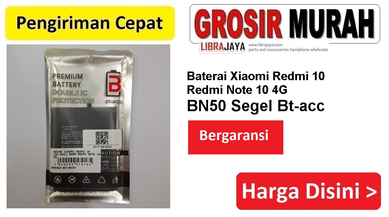 Baterai Xiaomi Redmi 10 Redmi Note 10 4G BN50 Segel Bt-acc Double Power Ic Protector Batre Battery Bergaransi Batere Spare Part Hp Grosir