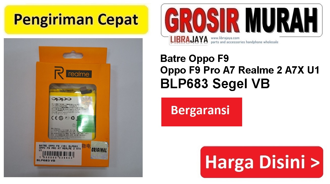 Batre Oppo F9 (Vb) Blp683 Oppo F9 Pro A7 Realme 2 A7X U1 Baterai Battery Bergaransi Batere Spare Part Hp Grosir