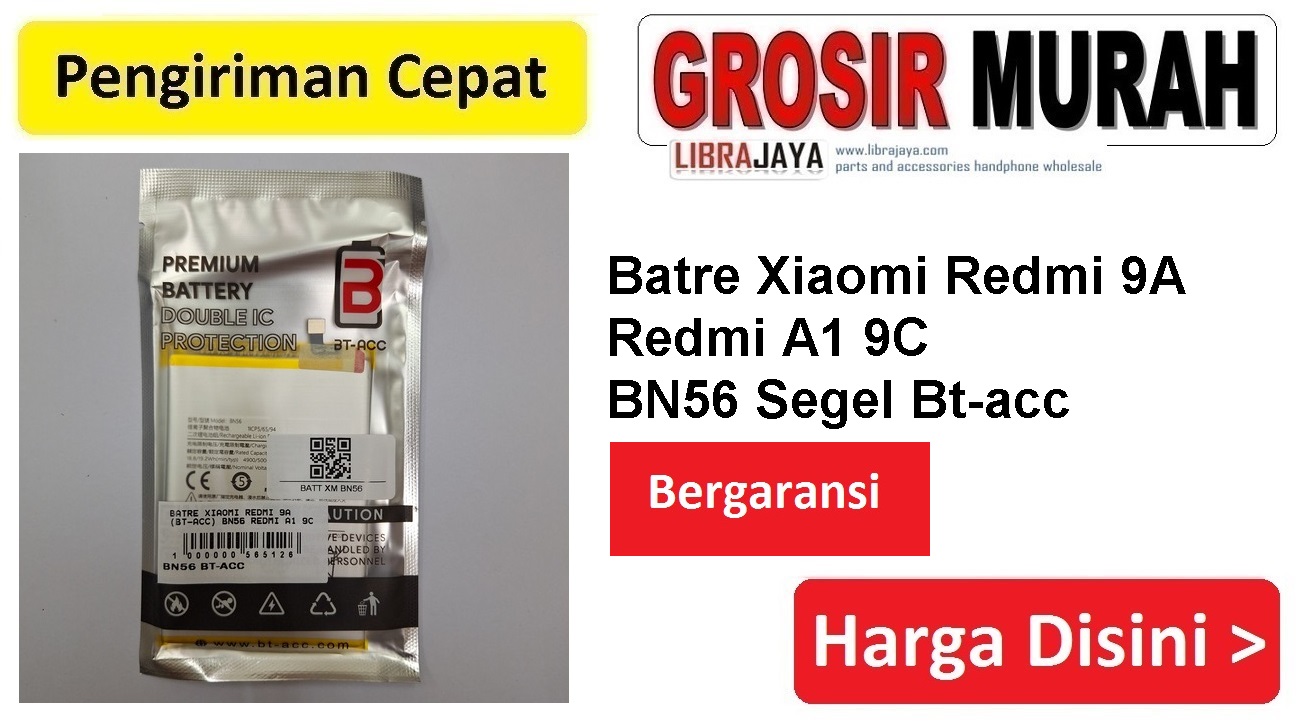 Batre Xiaomi Redmi 9A Redmi A1 9C BN56 Segel Bt-acc Double Power Ic Protector Baterai Battery Bergaransi Batere Spare Part Hp Grosir