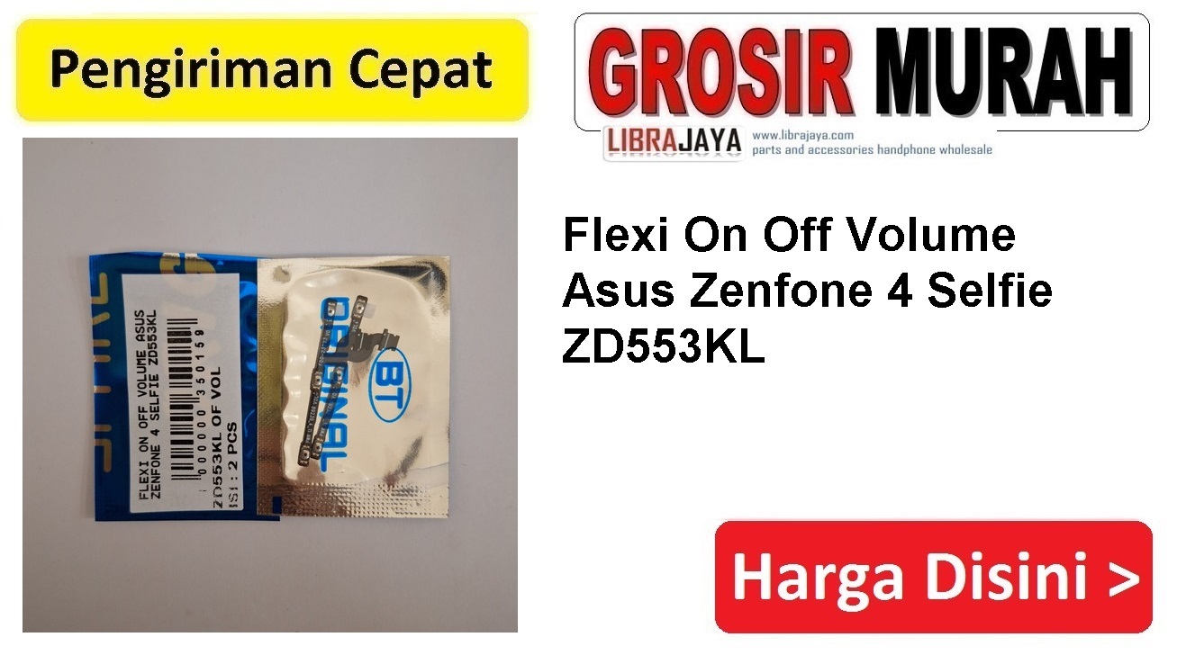 Flexi On Off Volume Asus Zenfone 4 Selfie Zd553Kl Fleksibel Flexible Fleksi Flexibel Flex Power On off Volume Tombol Spare Part hp Grosir