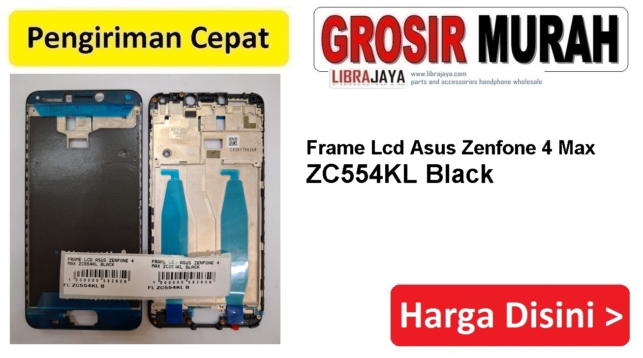 Frame Lcd Asus Zenfone 4 Max ZC554KL Black Middle Frame Front Dudukan Tulang Tengah Bazel lcd Bezel Plate Spare Part Hp Grosir