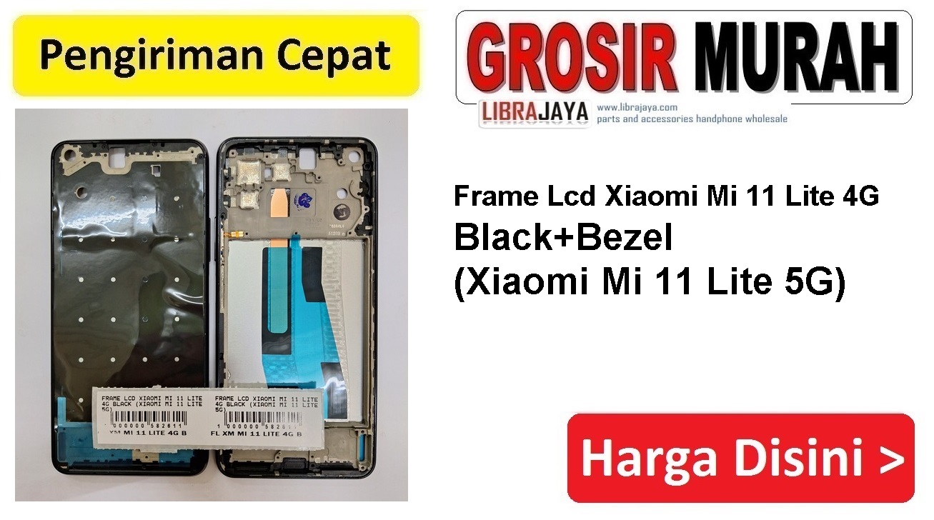 Frame Lcd Xiaomi Mi 11 Lite 4G Black (Xiaomi Mi 11 Lite 5G) Middle Frame Front Dudukan Tulang Tengah Bazel lcd Bezel Plate Spare Part Hp Grosir