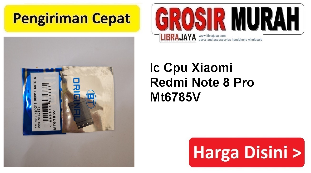Cpu Xiaomi Redmi Note 8 Pro Mt6785V Repair Cpu Spare Part hp Grosir