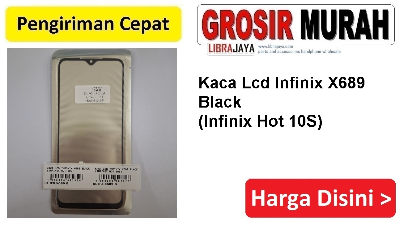 Kaca Lcd Infinix X689 Black (Infinix Hot 10S) Glass Oca Kaca Depan Layar Digitizer Panel Spare Part hp Grosir