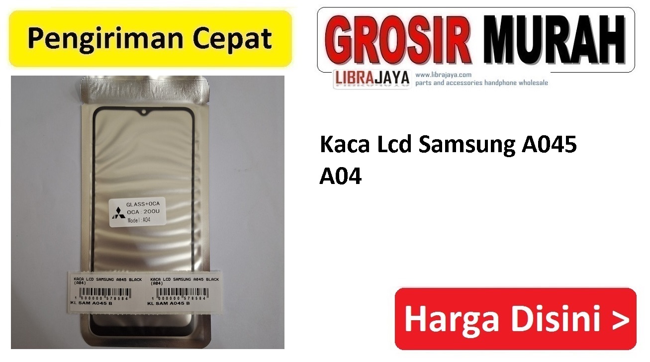 Kaca Lcd Samsung A045 A04