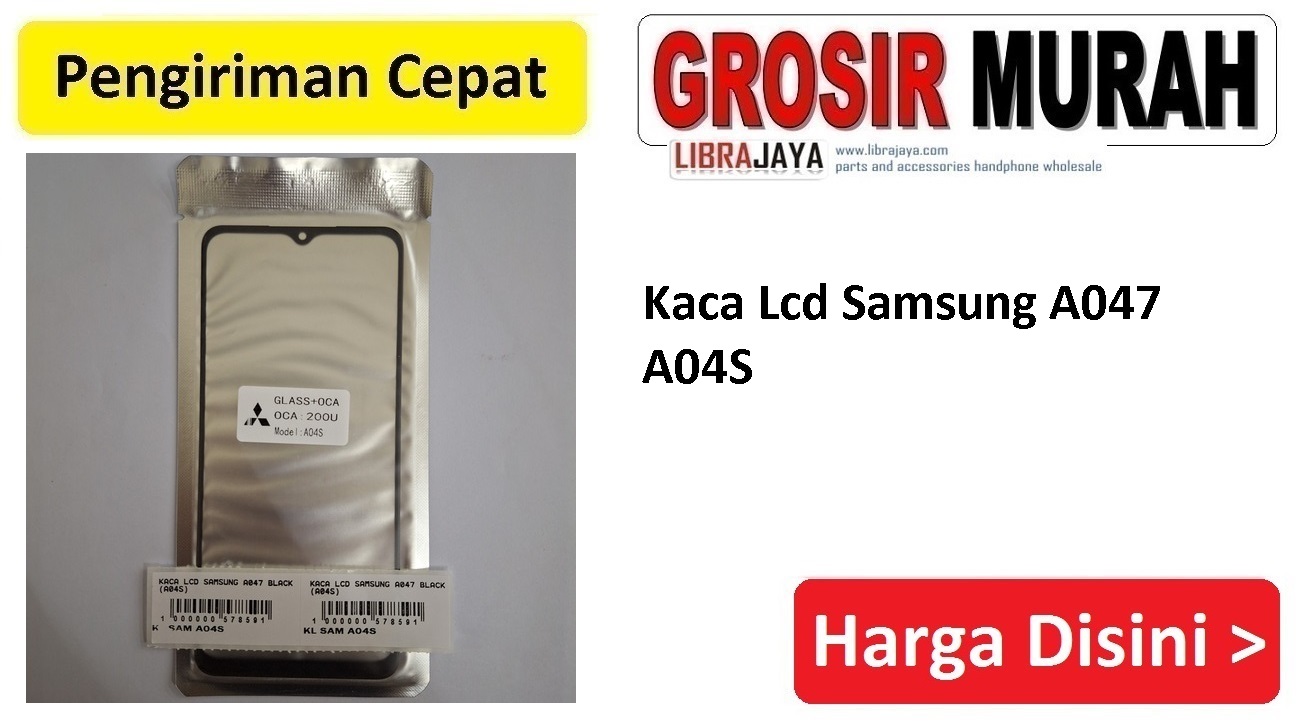 Kaca Lcd Samsung A047 A04S