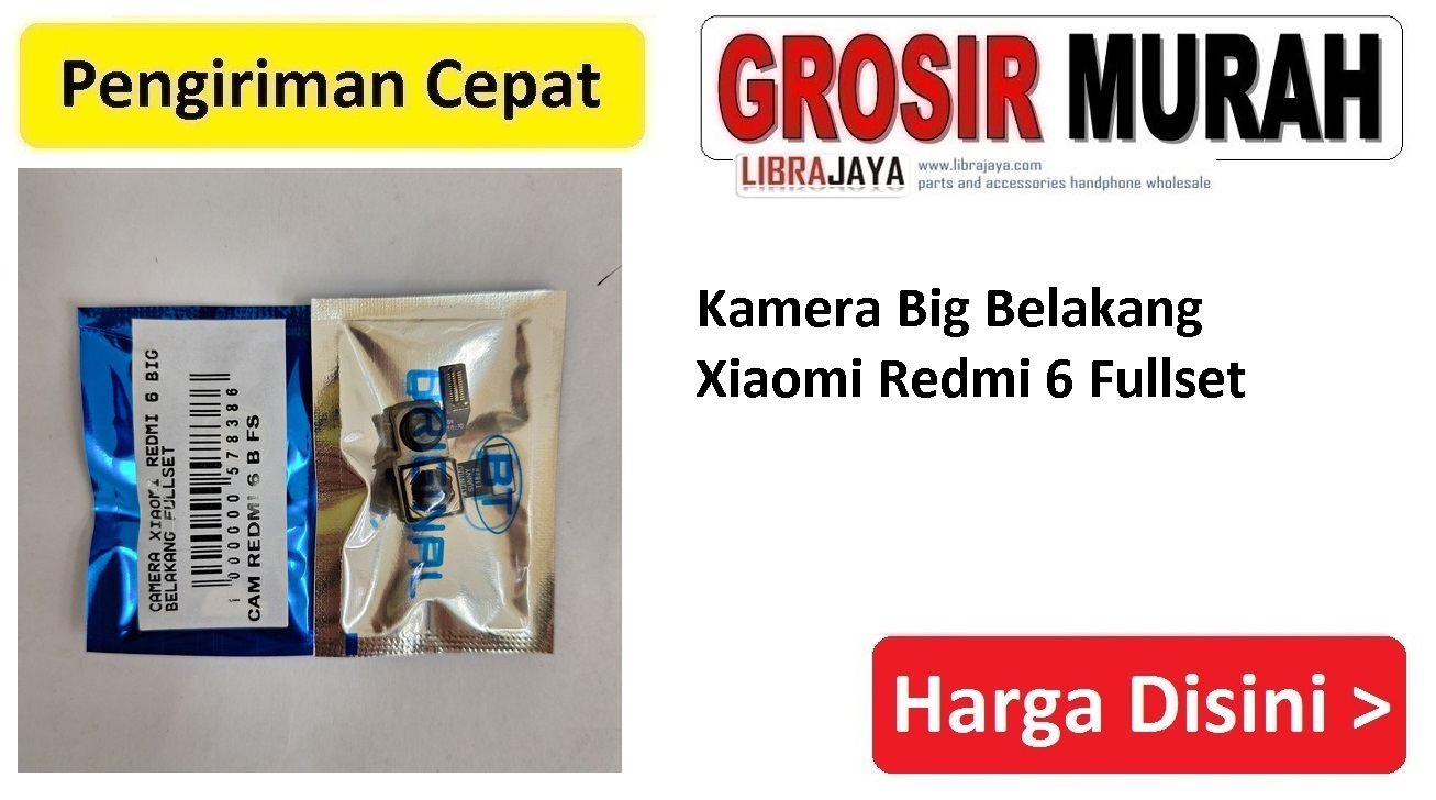 Kamera Belakang Xiaomi Redmi 6 Fullset Camera Big