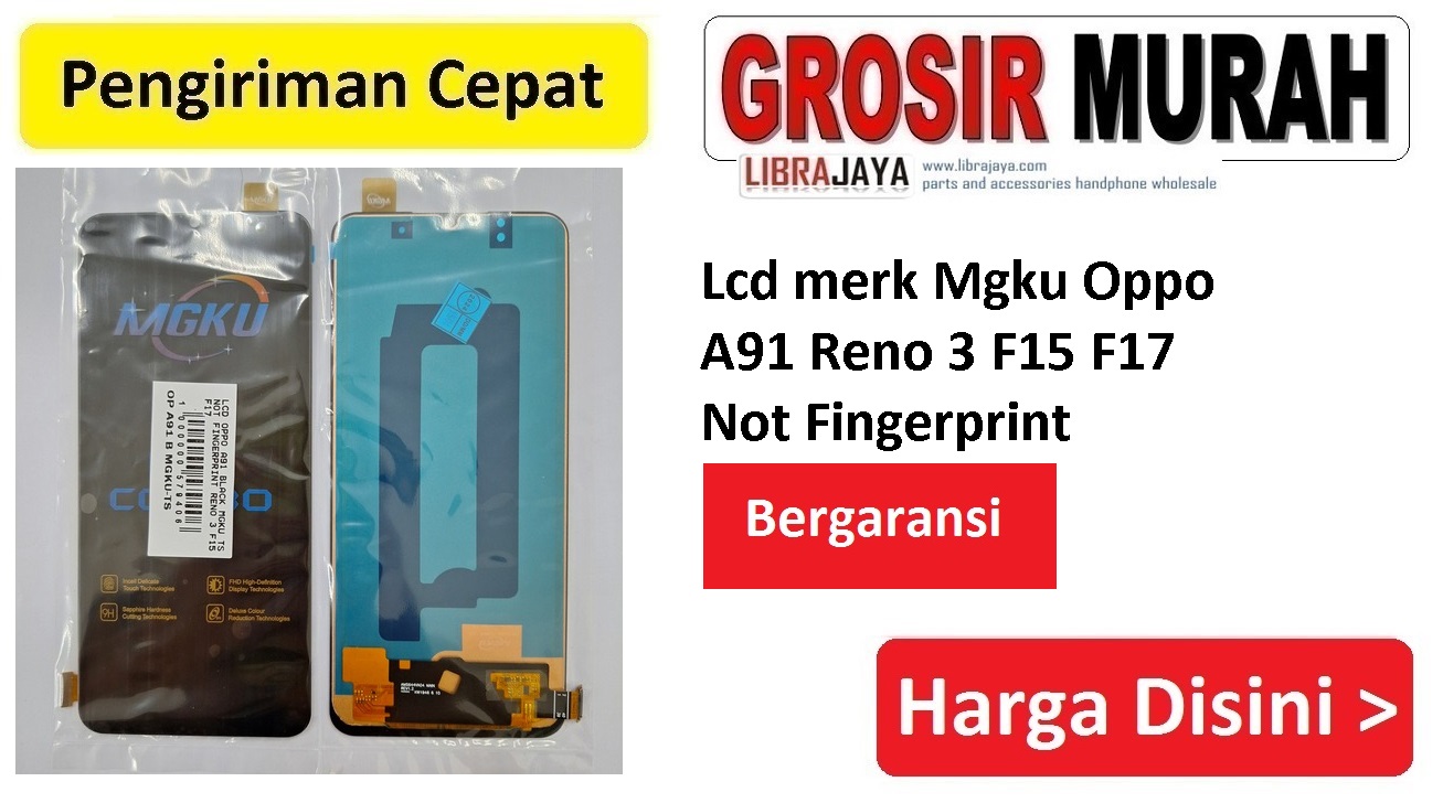 Lcd merk Mgku Oppo A91 Reno 3 F15 F17 Not Fingerprint