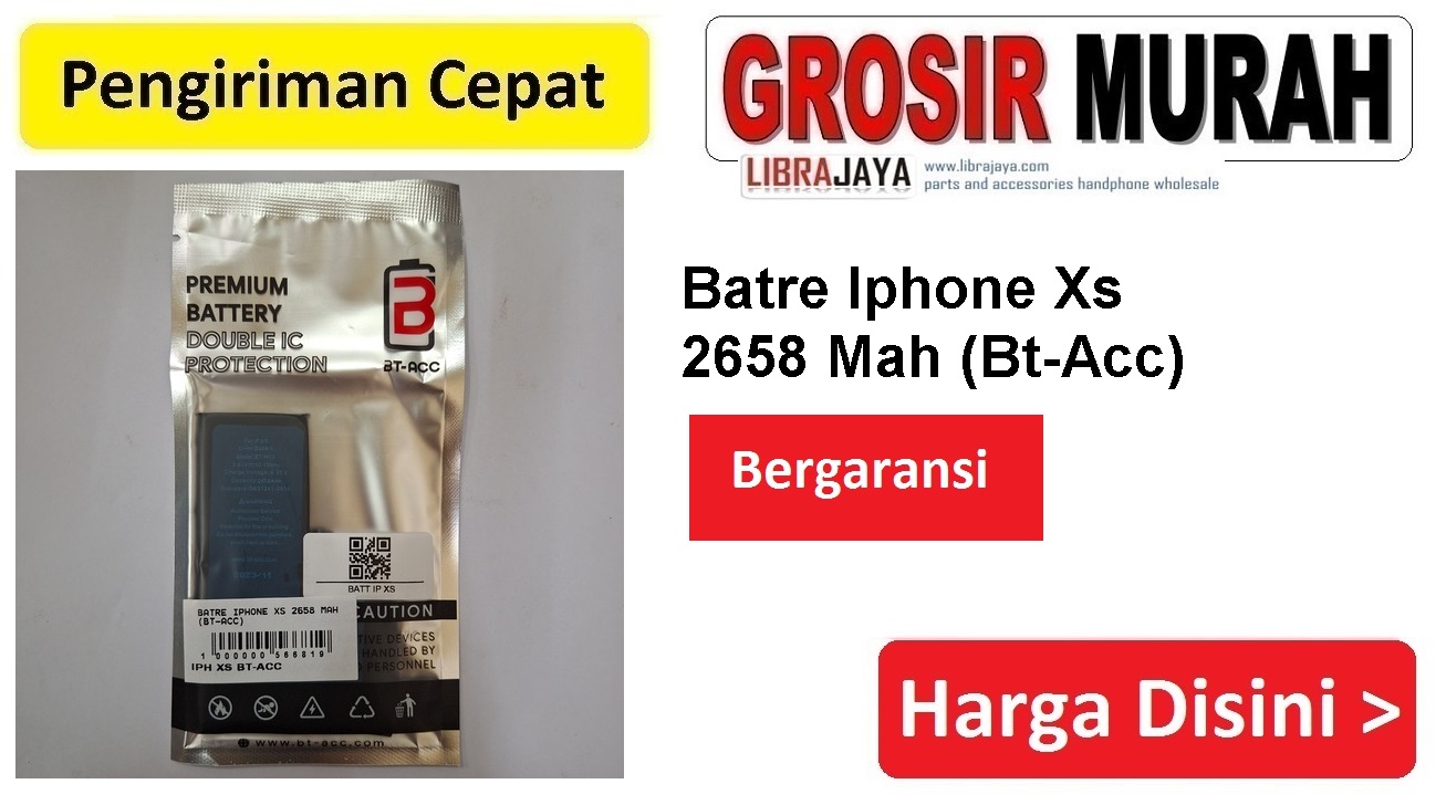 Batre Iphone Xs 2658 Mah (Bt-Acc) Double Power Ic Protector Baterai Battery Bergaransi Batere Spare Part Hp Grosir