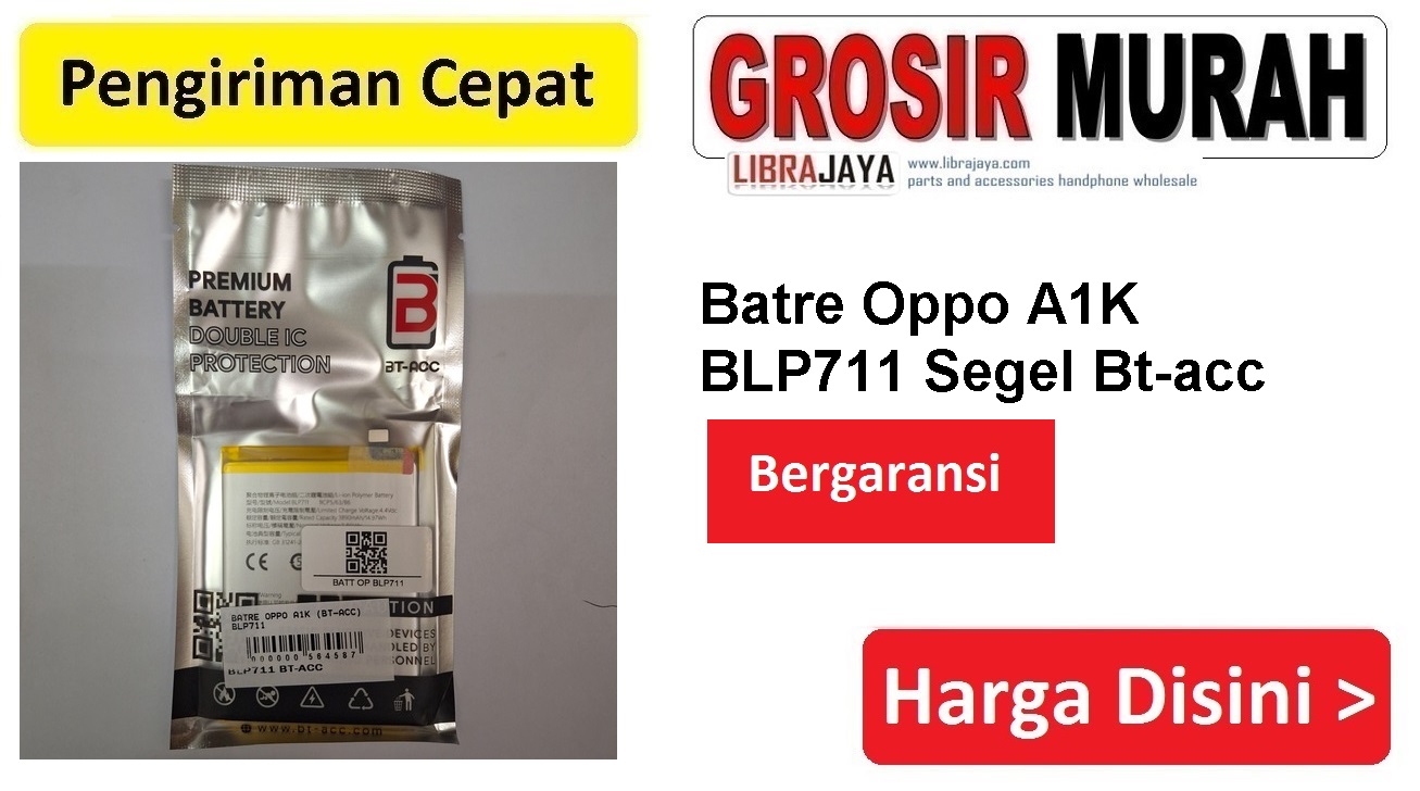 Batre Oppo A1K (Bt-Acc) Blp711 Double Power Ic Protector Baterai Battery Bergaransi Batere Spare Part Hp Grosir