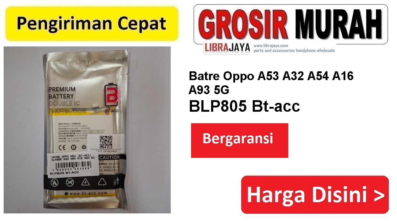 Batre Oppo A53 (Bt-Acc) Blp805 A32 A54 A16 A93 5G Double Power Ic Protector Baterai Battery Bergaransi Batere Spare Part Hp Grosir