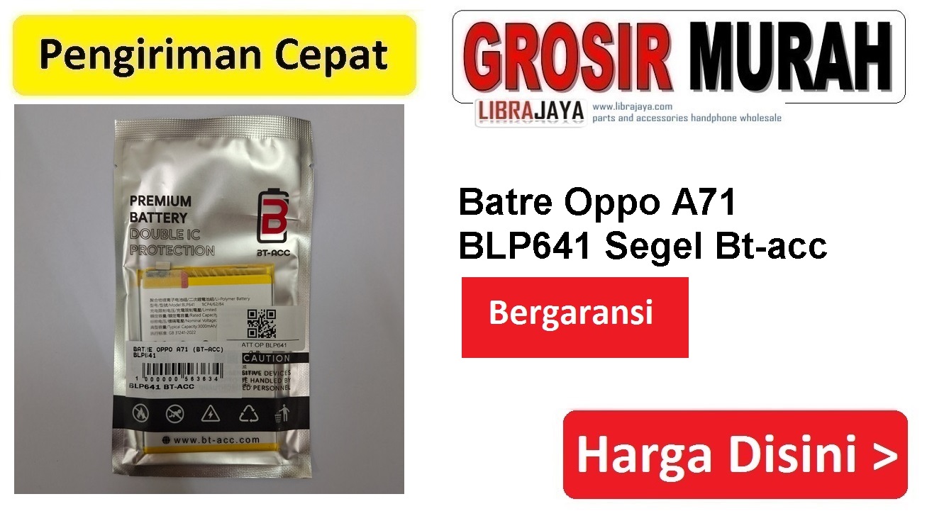 Batre Oppo A71 (Bt-Acc) Blp641 Double Power Ic Protector Baterai Battery Bergaransi Batere Spare Part Hp Grosir