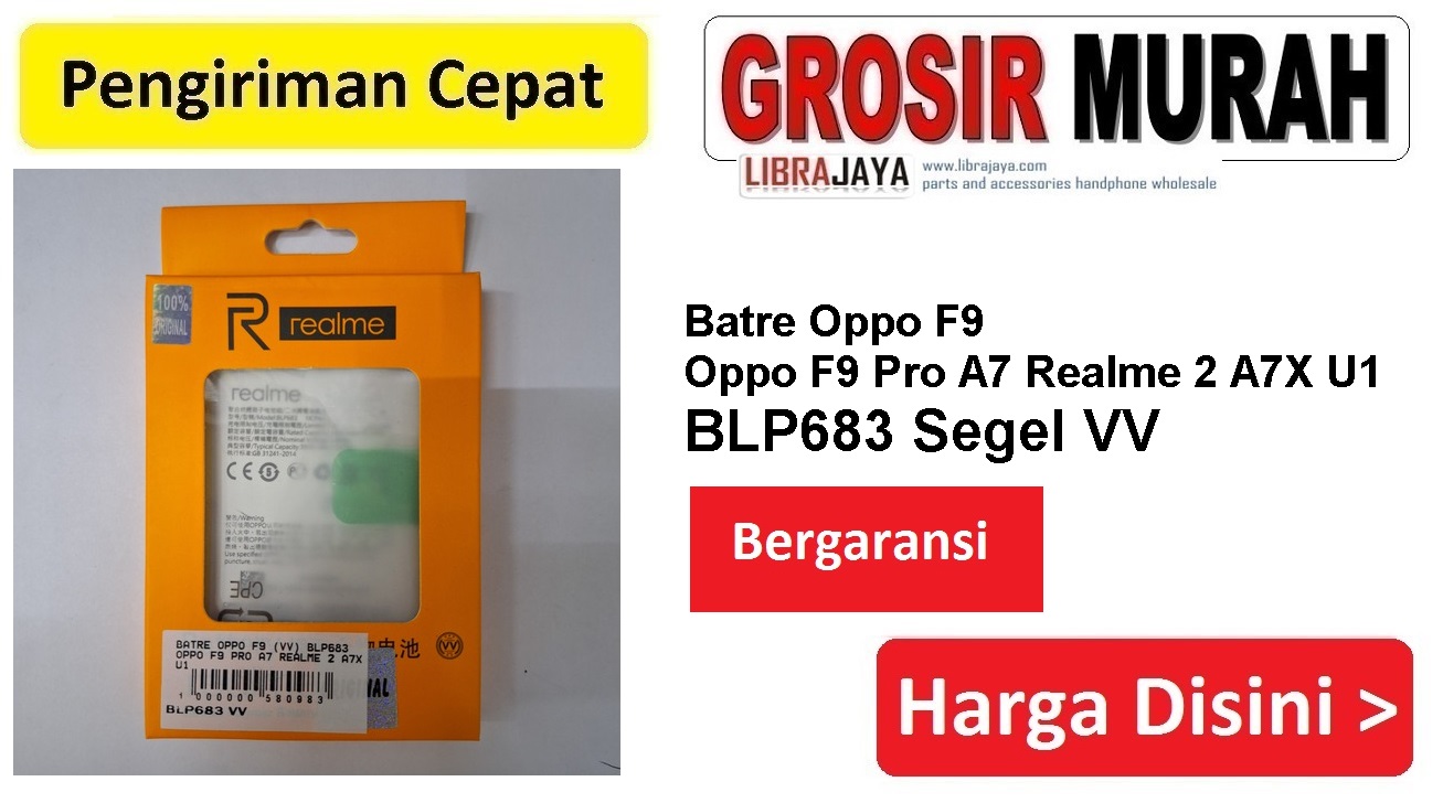 Batre Oppo F9 (Vv) Blp683 Oppo F9 Pro A7 Realme 2 A7X U1 Baterai Battery Bergaransi Batere Spare Part Hp Grosir