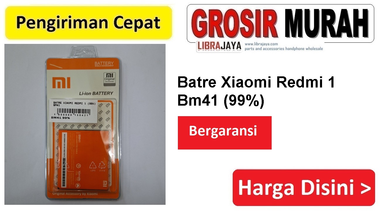 Batre Xiaomi Redmi 1 (99) Bm41 Baterai Battery Bergaransi Batere Spare Part Hp Grosir