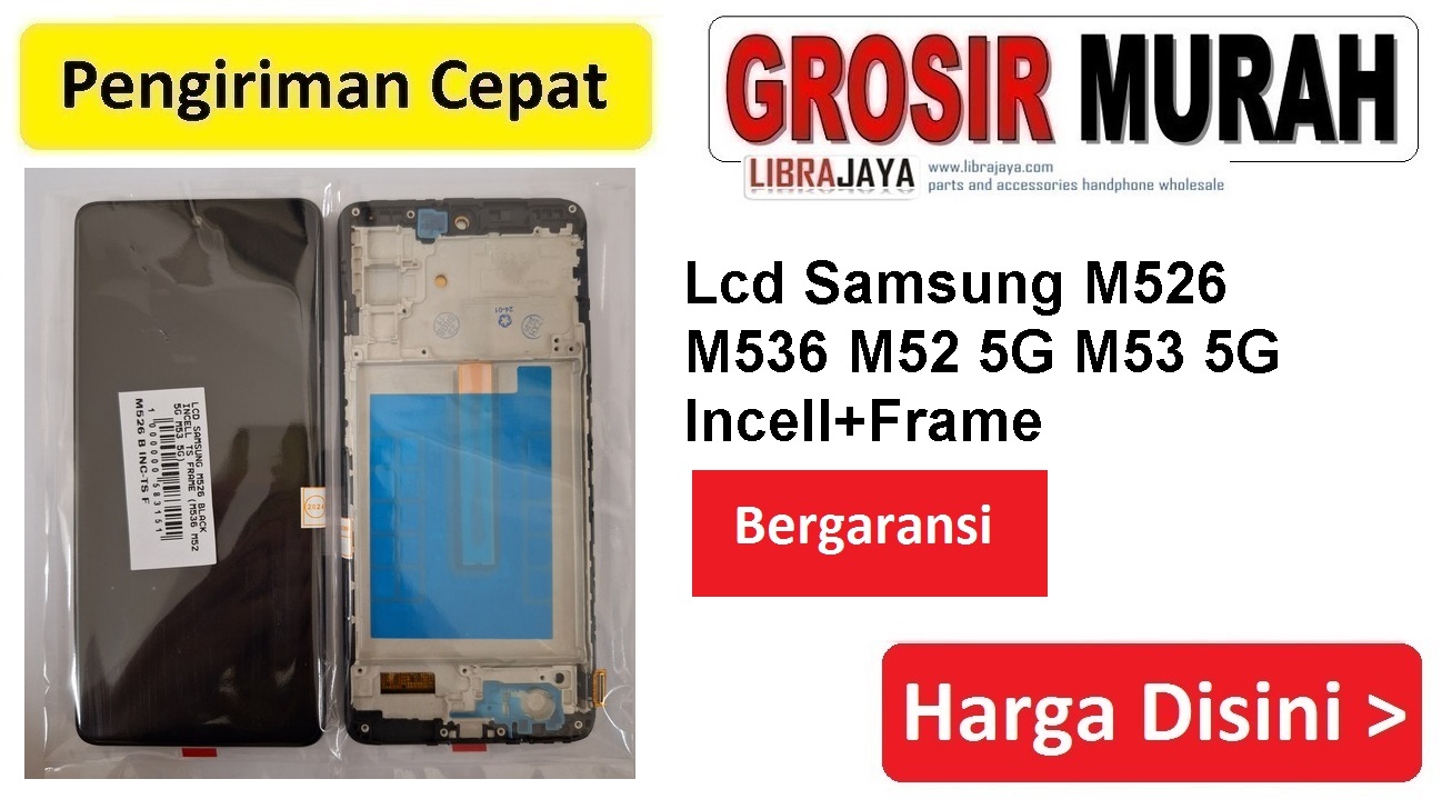 Lcd Samsung M526 Black Incell Ts Frame (M536 M52 5G M53 5G)n Fullset Touchscreen Ts Touch screen Display Spare Part hp Grosir