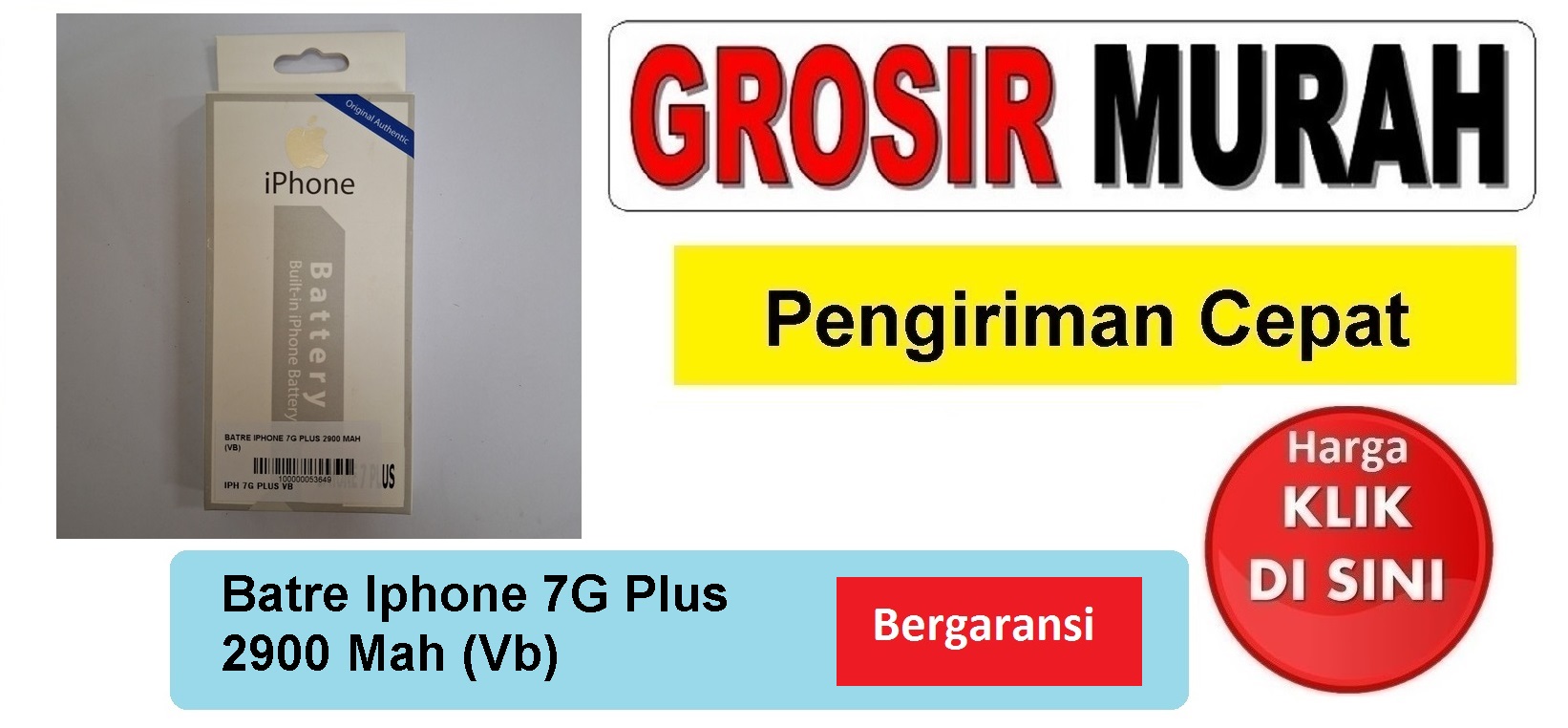 Pusat Penjualan Batre Iphone 7G Plus 2900 Mah (Vb) Baterai Battery Bergaransi Batere Spare Part Hp Grosir