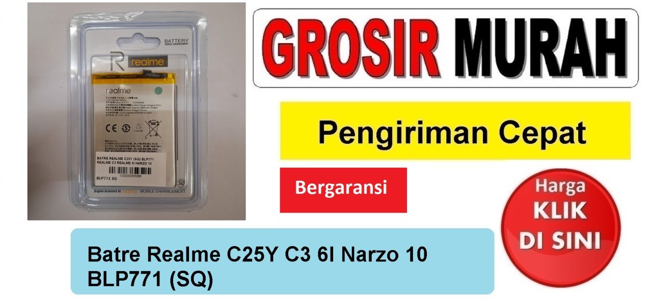 Batre Realme C25Y C3 6I Narzo 10 BLP771 (SQ) Baterai Battery Bergaransi Batere