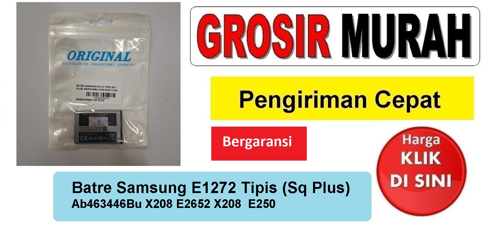 Batre Samsung E1272 Tipis (Sq Plus) Ab463446Bu X208 E2652 X208  E250 Baterai Battery