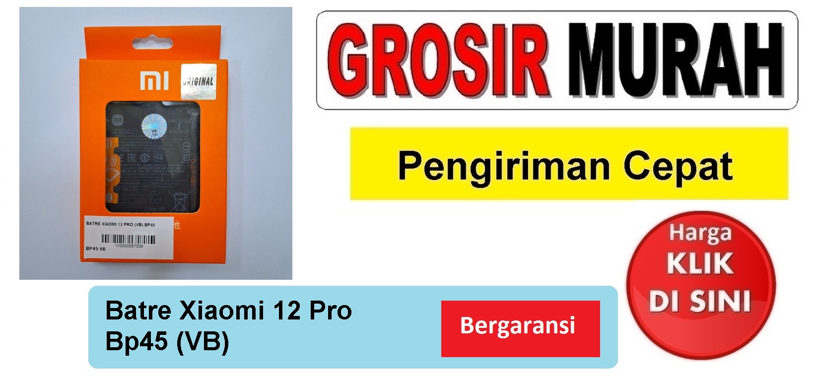 Pusat Penjualan Batre Xiaomi 12 Pro (Vb) Bp45 Baterai Battery Bergaransi Batere Spare Part Hp Grosir