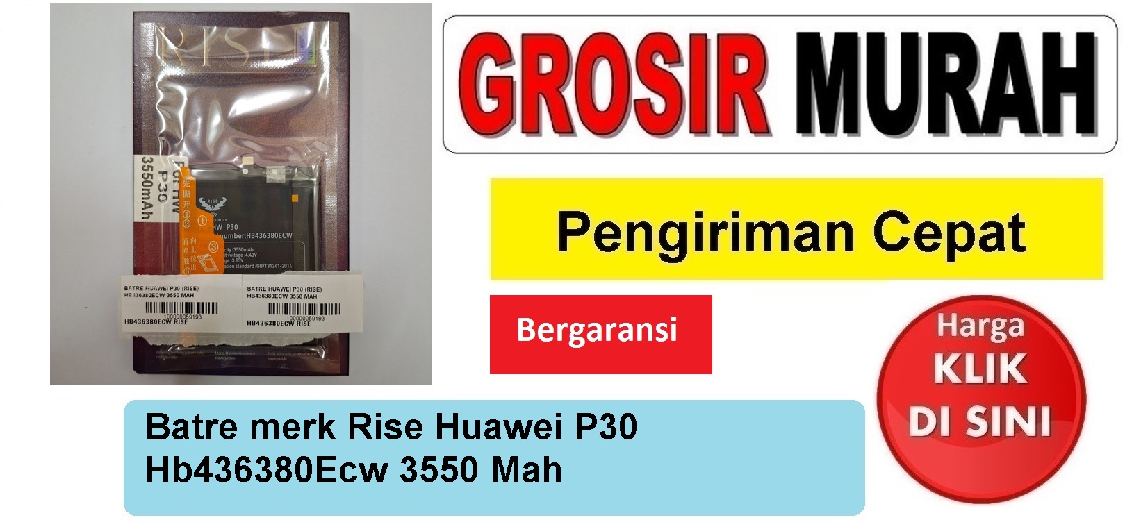 Batre merk Rise Huawei P30 Hb436380Ecw 3550 Mah Baterai Battery Bergaransi Batere
