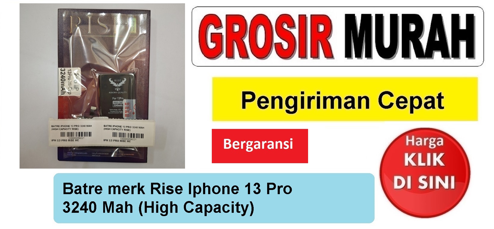 Batre merk Rise Iphone 13 Pro 3240 Mah (High Capacity) Baterai Battery Bergaransi Batere