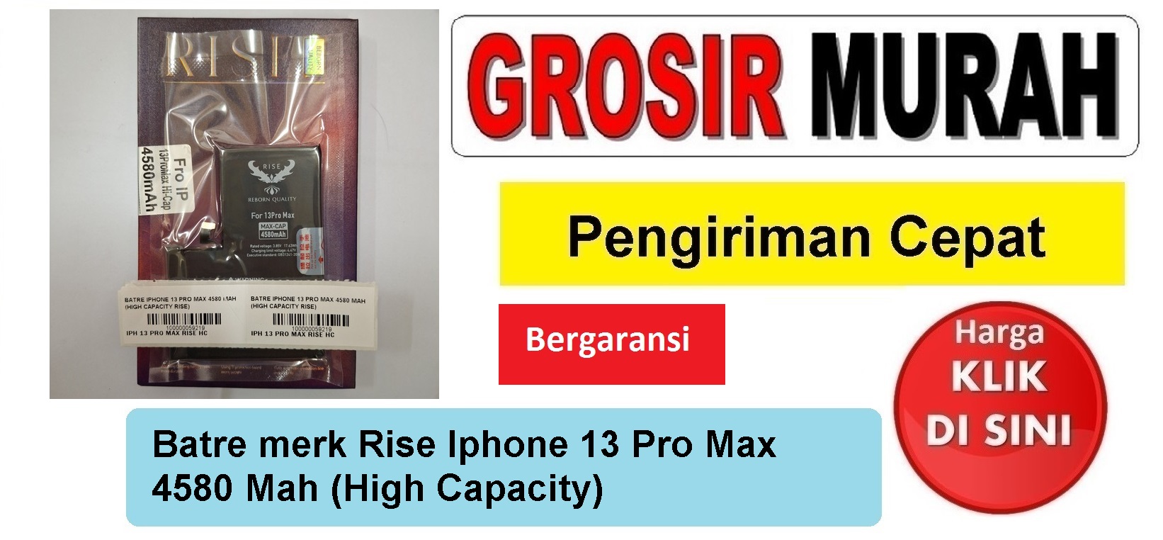Batre merk Rise Iphone 13 Pro Max 4580 Mah (High Capacity) Baterai Battery Bergaransi Batere