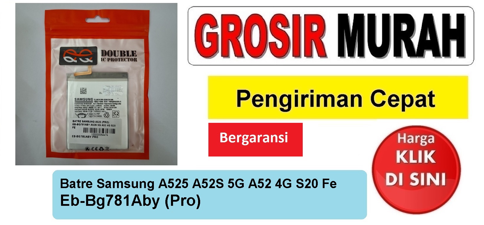 Batre Samsung A525 A52S 5G A52 4G S20 Fe Eb-Bg781Aby (Pro) Baterai Battery Bergaransi Batere