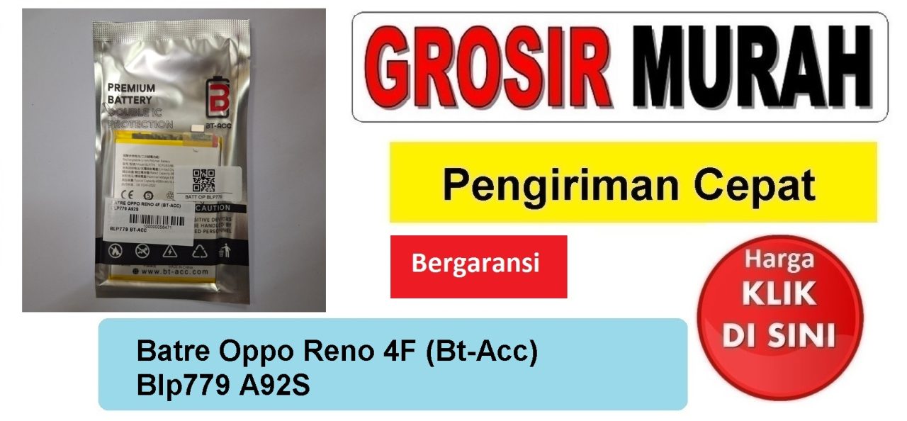 Batre Oppo Reno 4F Bt-acc (Blp779, A92S) Baterai HP Original Berkualitas