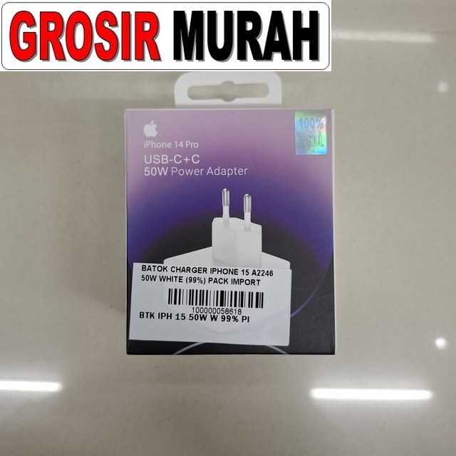 Batok Charger Iphone 15 A2246 50W White (99%) Pack Import