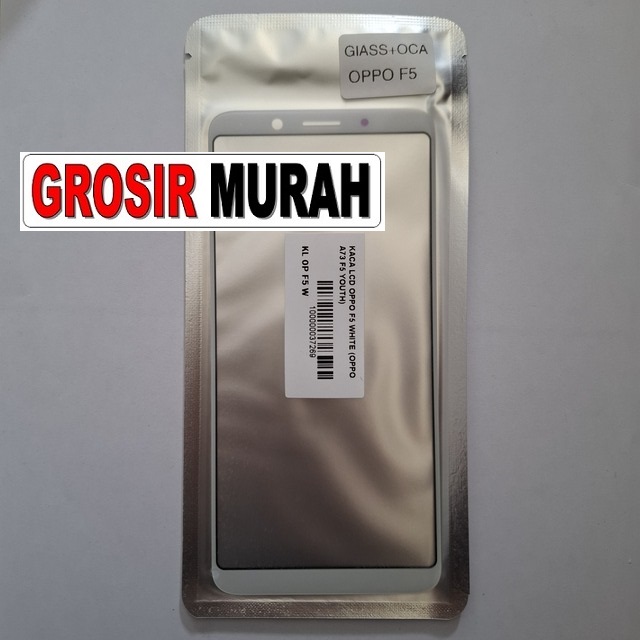 Kaca Lcd Oppo F5 White (oppo A73 F5 Youth)