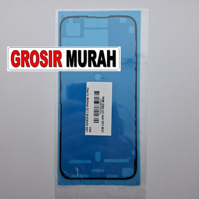 Lem Adhesive LCD iPhone 15 Pro Max