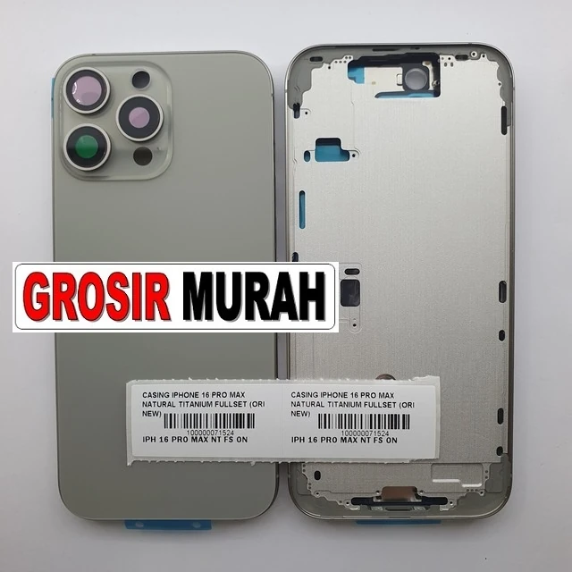 Casing Iphone 16 Pro Max Natural Titanium Fullset (ori New) ready stock harga grosir sparepart HP Libra Jaya
