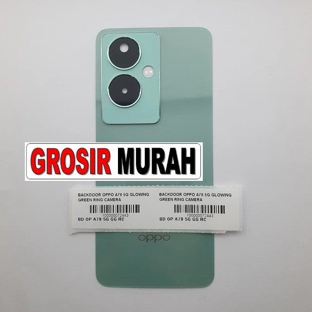 Backdoor Oppo A79 5g Glowing Green Ring Camera ready stock harga grosir sparepart HP Libra Jaya