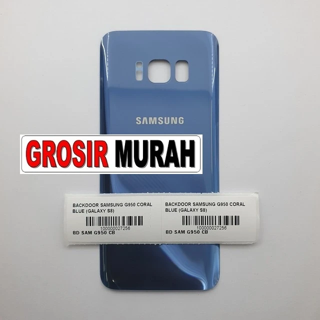 Backdoor Samsung G950 Coral Blue (galaxy S8) ready stock harga grosir sparepart HP Libra Jaya